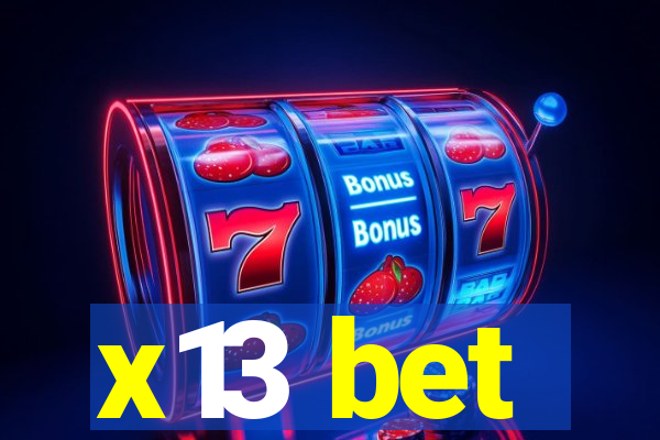 x13 bet