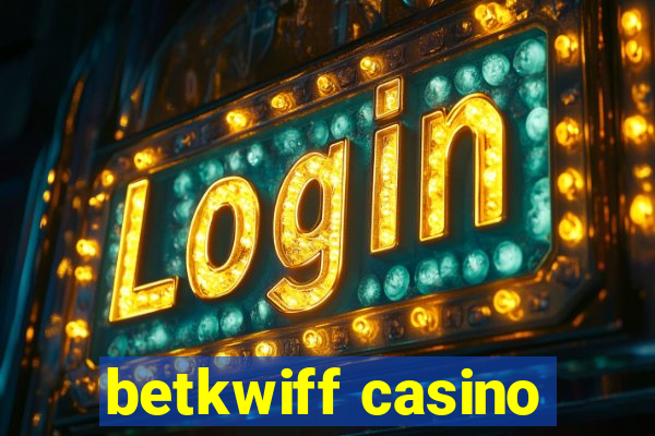 betkwiff casino