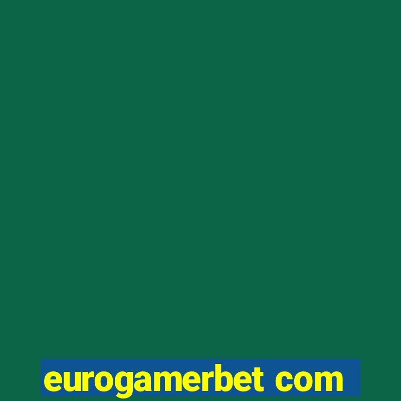 eurogamerbet com