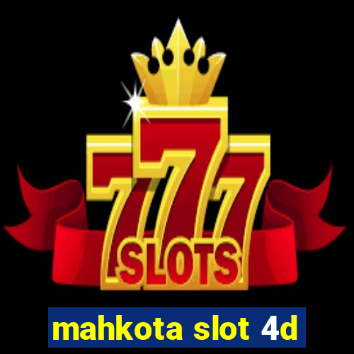 mahkota slot 4d