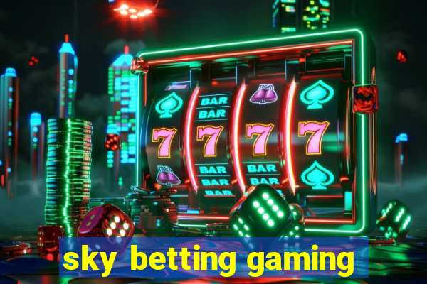 sky betting gaming