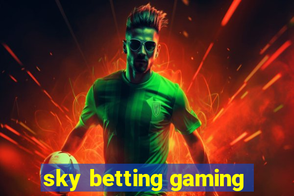 sky betting gaming