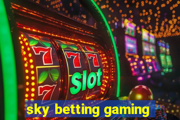 sky betting gaming