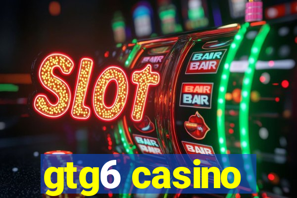 gtg6 casino