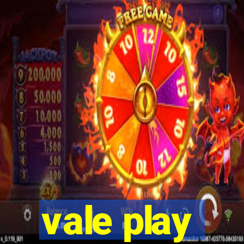 vale play