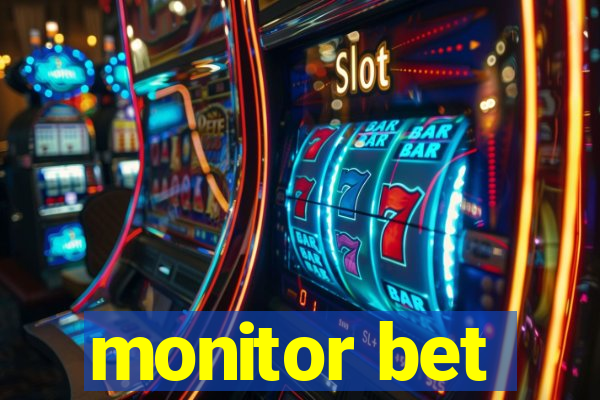 monitor bet