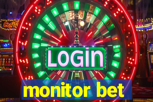 monitor bet