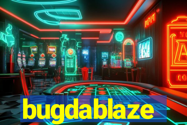 bugdablaze