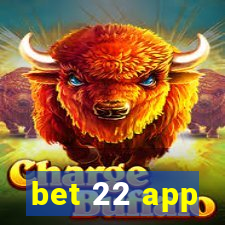 bet 22 app