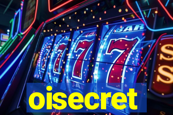 oisecret