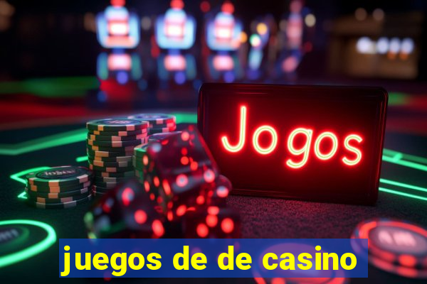 juegos de de casino