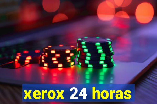 xerox 24 horas