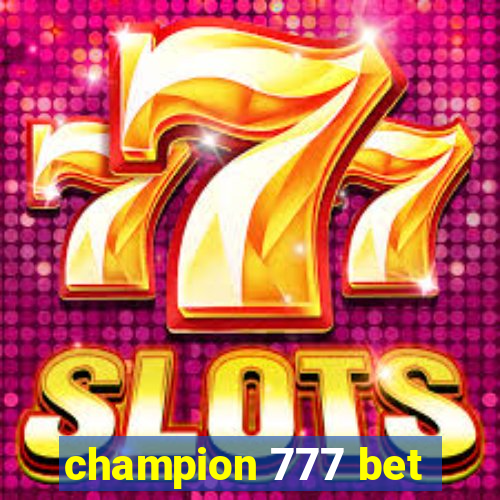 champion 777 bet