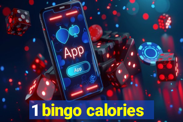 1 bingo calories