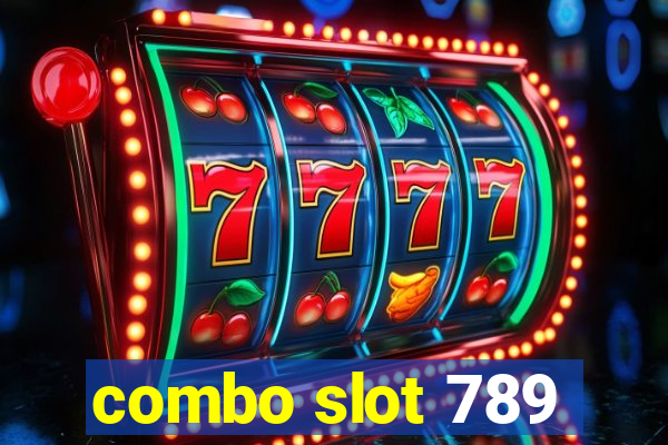 combo slot 789