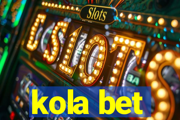 kola bet