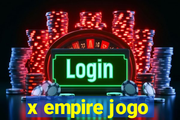 x empire jogo