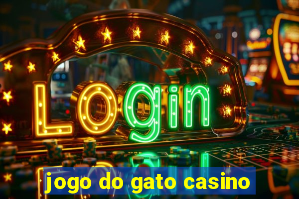 jogo do gato casino