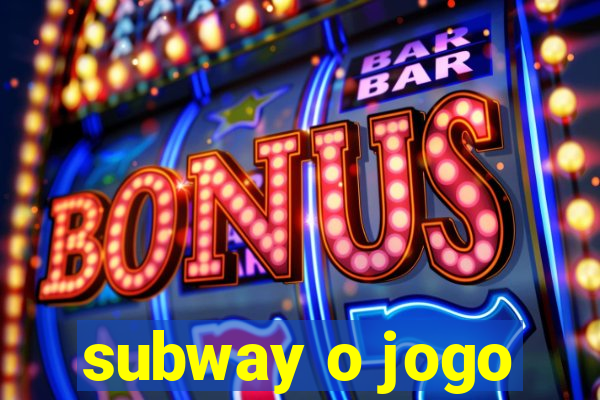 subway o jogo