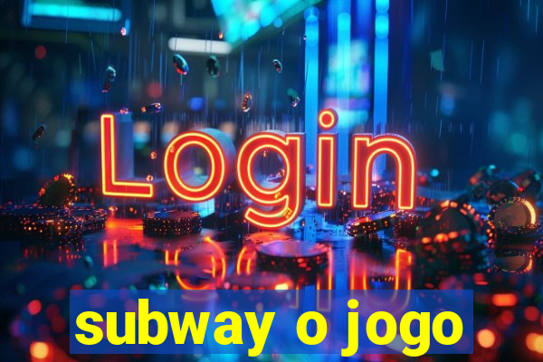 subway o jogo