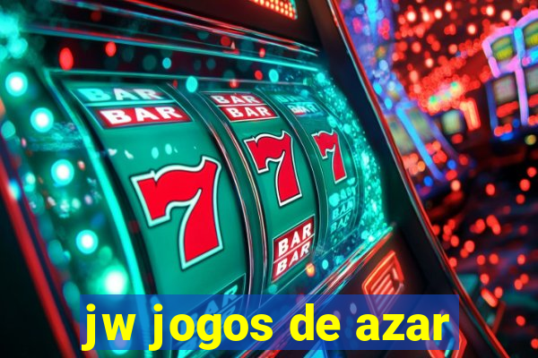 jw jogos de azar