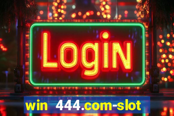 win 444.com-slot machine casino