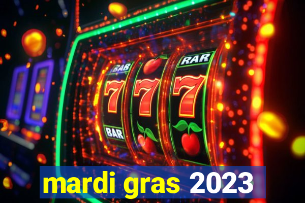 mardi gras 2023