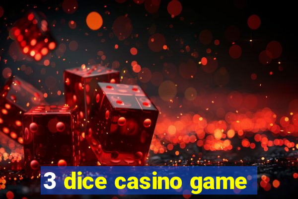 3 dice casino game