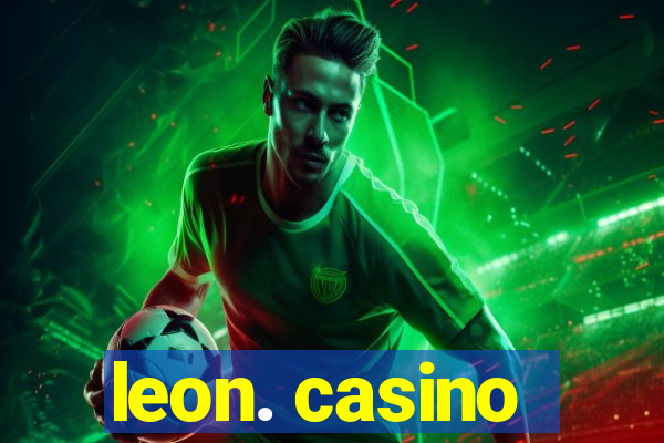 leon. casino