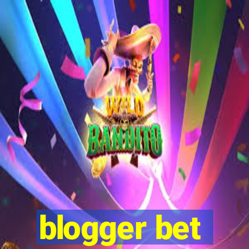 blogger bet