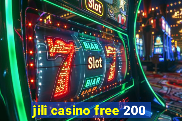 jili casino free 200