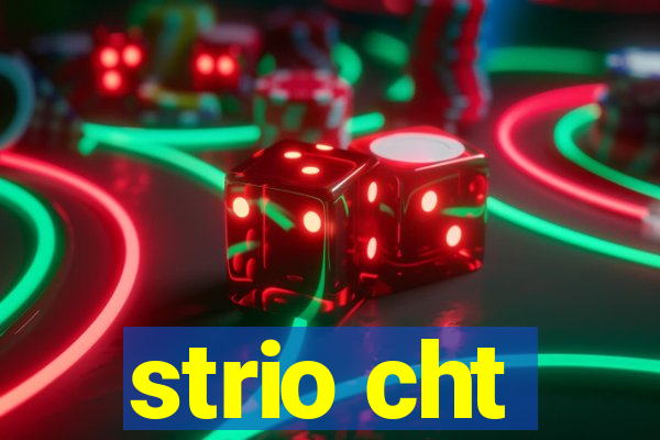 strio cht