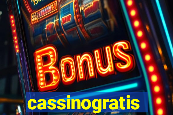 cassinogratis