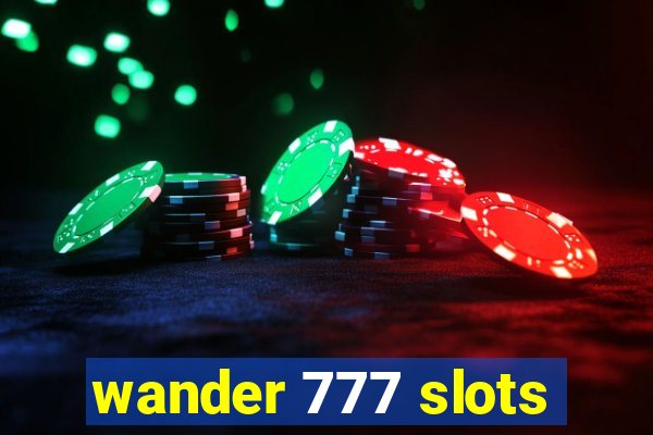 wander 777 slots