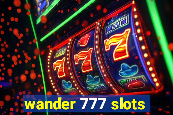 wander 777 slots