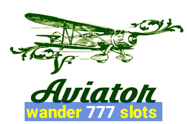 wander 777 slots