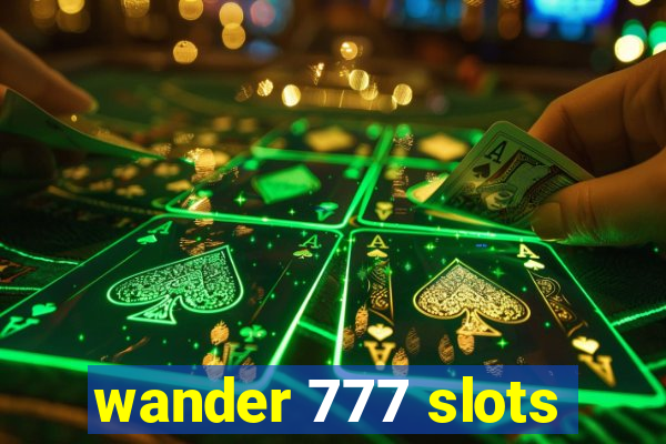 wander 777 slots