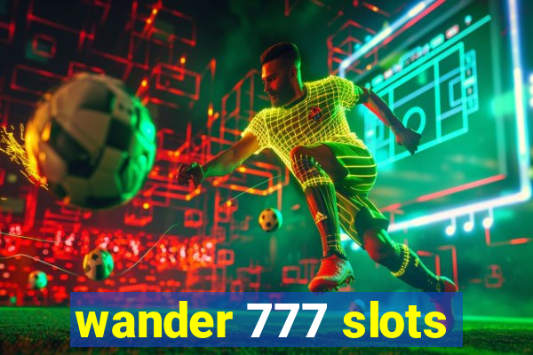 wander 777 slots