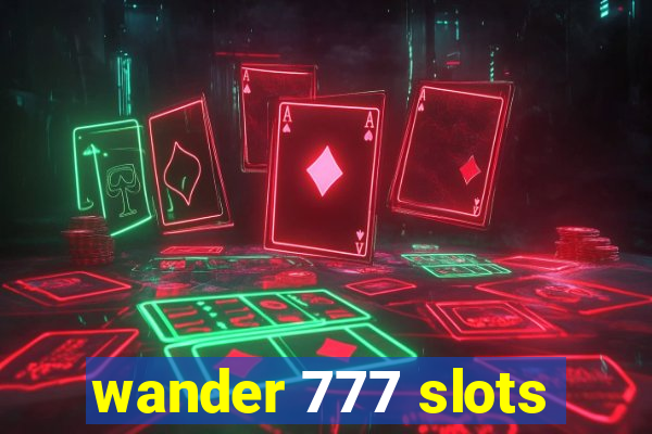 wander 777 slots