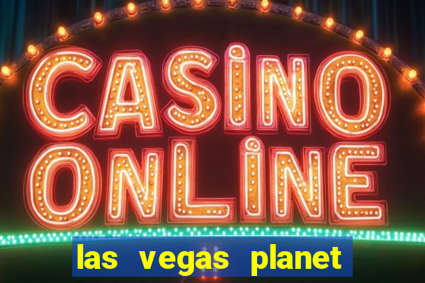 las vegas planet hollywood casino