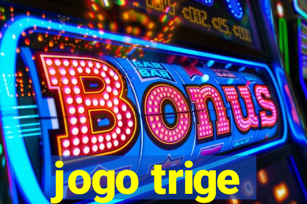 jogo trige