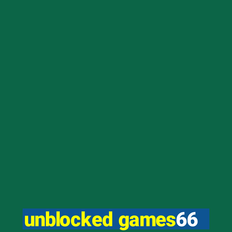 unblocked games66