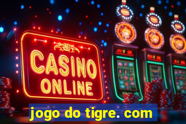 jogo do tigre. com