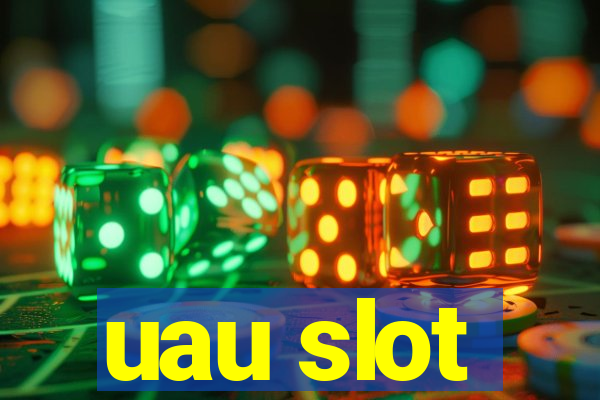 uau slot