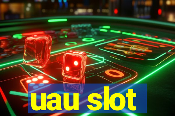 uau slot