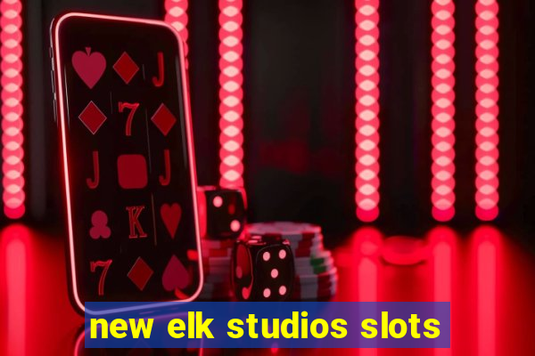 new elk studios slots