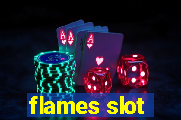 flames slot