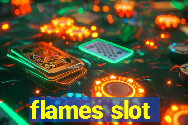 flames slot