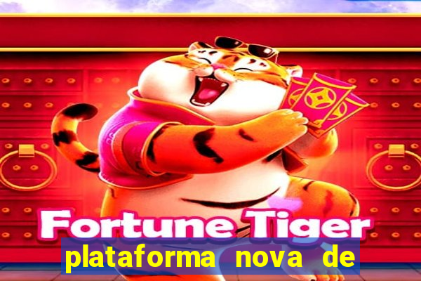 plataforma nova de jogos de aposta