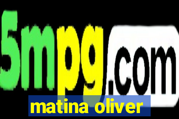 matina oliver